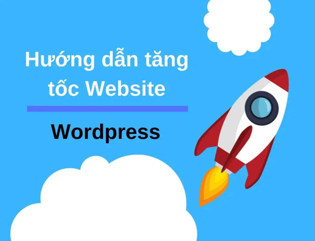 Hướng dẫn tăng tốc WordPress (dành cho developer)